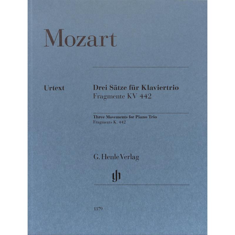 3 Sätze für Klaviertrio Fragment KV 442 3 Sätze für Klaviertrio Fragment KV 442