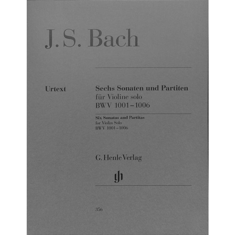 6 Sonaten und Partiten | 3 Sonaten + 3 Partiten BWV 1001-1006 6 Sonaten und Partiten | 3 Sonaten + 3 Partiten BWV 1001-1006