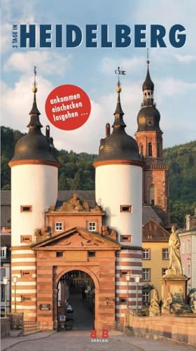 3 Tage in Heidelberg: Überlegt planen, nachhaltig reisen! (3 Tage in: Ankommen. Einchecken. Losgehen...) von BKB Verlag