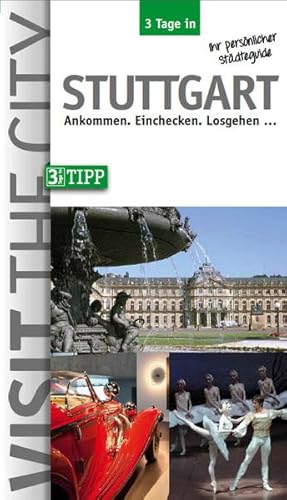 3 Tage in Stuttgart: Ankommen. Einchecken. Losgehen ... (3 Tage in: Ankommen. Einchecken. Losgehen...)