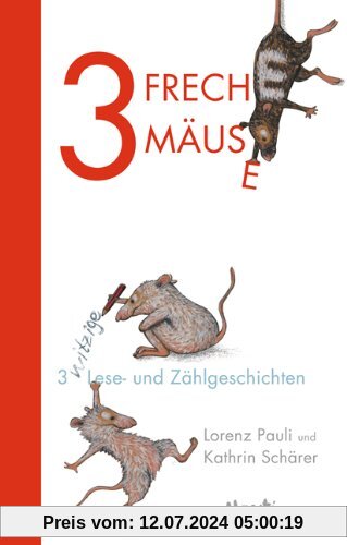 3 freche Mäuse - 3 witzige Lese- und Zählgeschichten