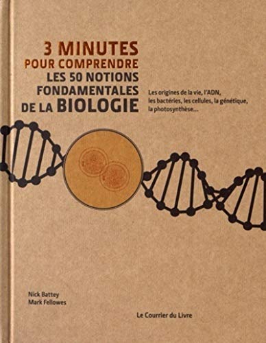 3 minutes pour comprendre les 50 notions fondamentales de la biologie von COURRIER LIVRE