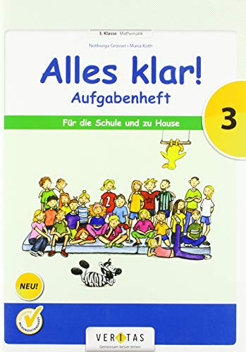 Alles klar! (Veritas) - 3. Schuljahr: Aufgabenheft - Für die Schule und zu Hause von Veritas Verlag