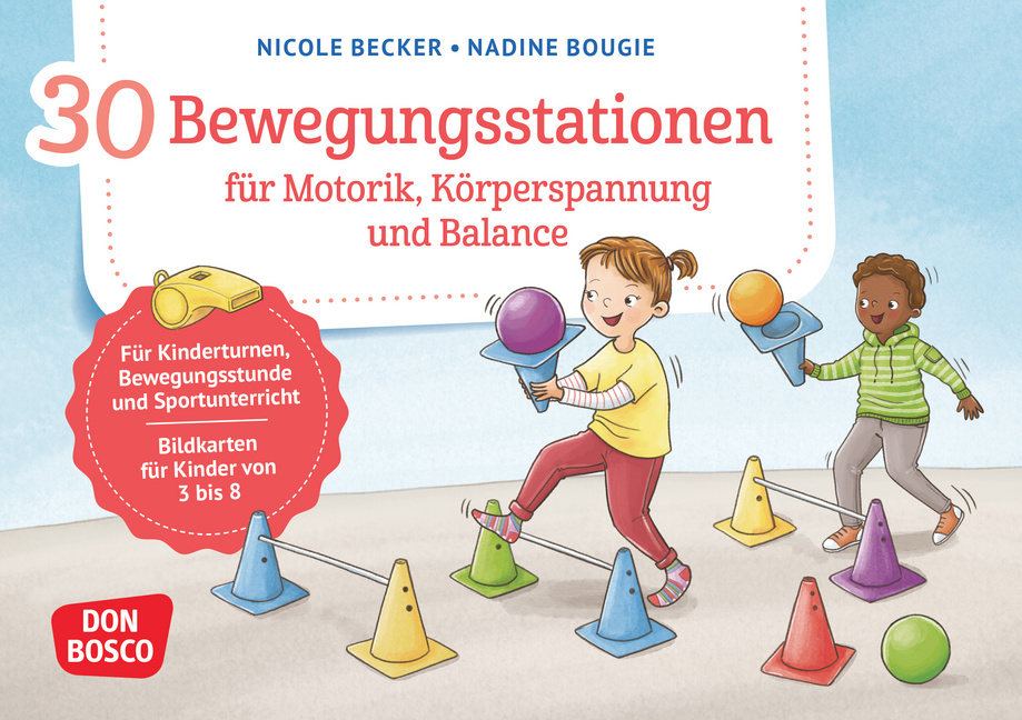 30 Bewegungsstationen für Motorik, Körperspannung und Balance. Bildkarten für Kinder von 3 bis 8 30 Bewegungsstationen für Motorik, Körperspannung und Balance. Bildkarten für Kinder von 3 bis 8 von Don Bosco Medien