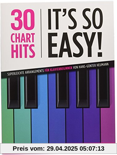 30 Chart Hits - It's so easy!: Songbook für Klavier