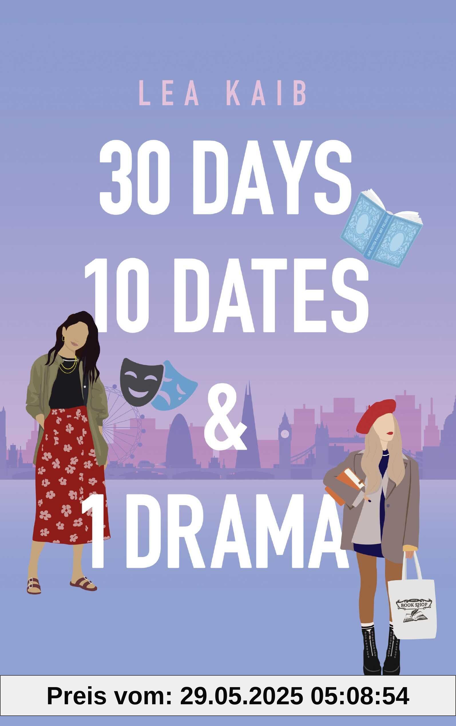 30 Days, 10 Dates & 1 Drama: Humorvolle Friends-to-Lovers Romance über das Suchen und Finden der großen Liebe