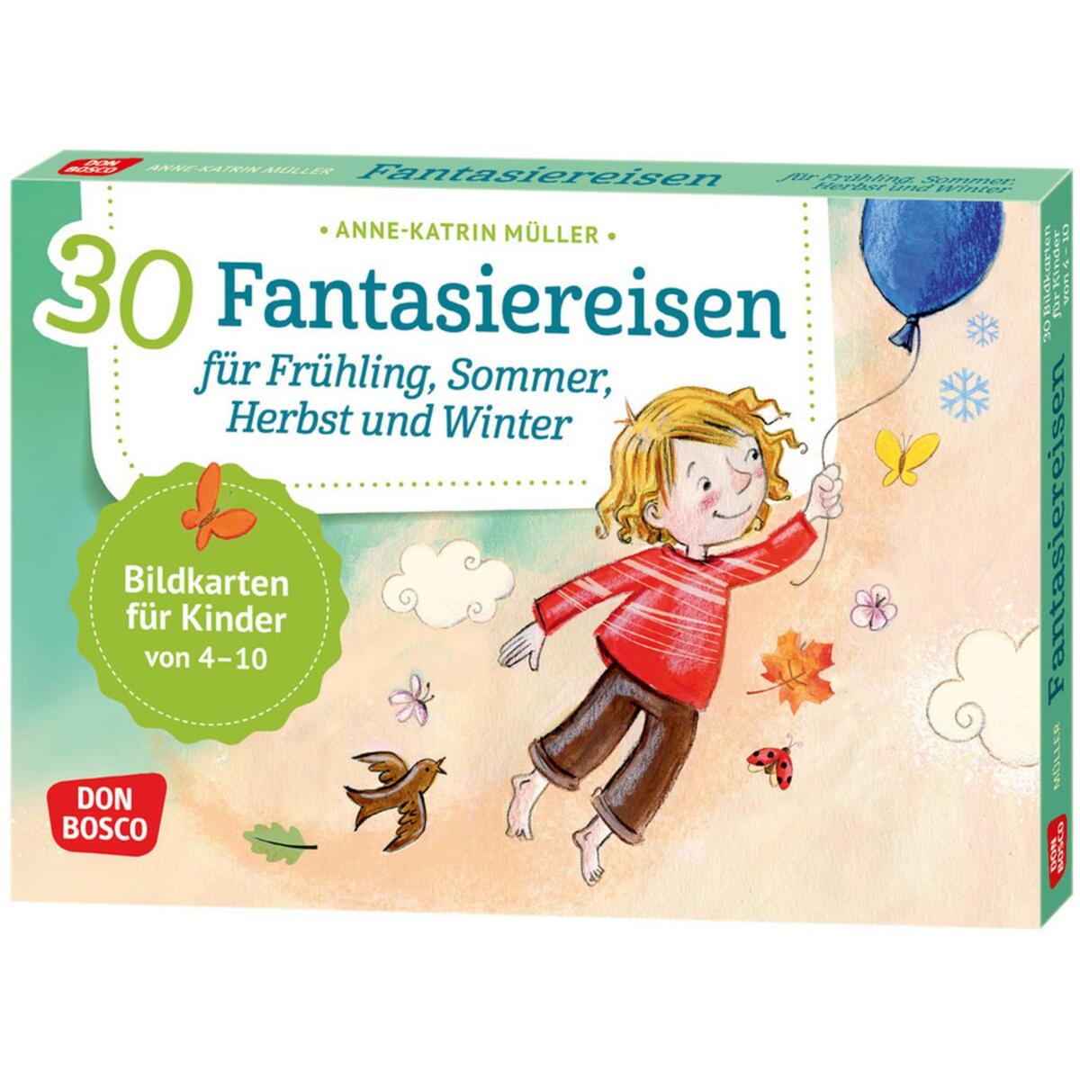 30 Fantasiereisen für Frühling, Sommer, Herbst und Winter 30 Fantasiereisen für Frühling, Sommer, Herbst und Winter von Don Bosco Medien GmbH