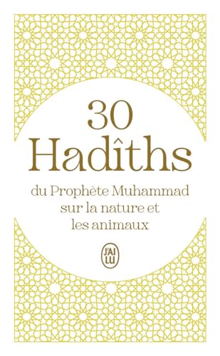 30 Hadîths du Prophète Muhammad sur la nature et les animaux