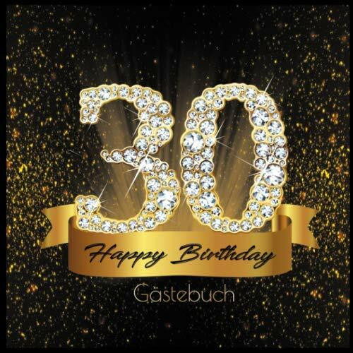 30 Happy Birthday: Gästebuch I Edles Cover in Schwarz & Gold mit Diamanten I für 60 Gäste I Ge...
