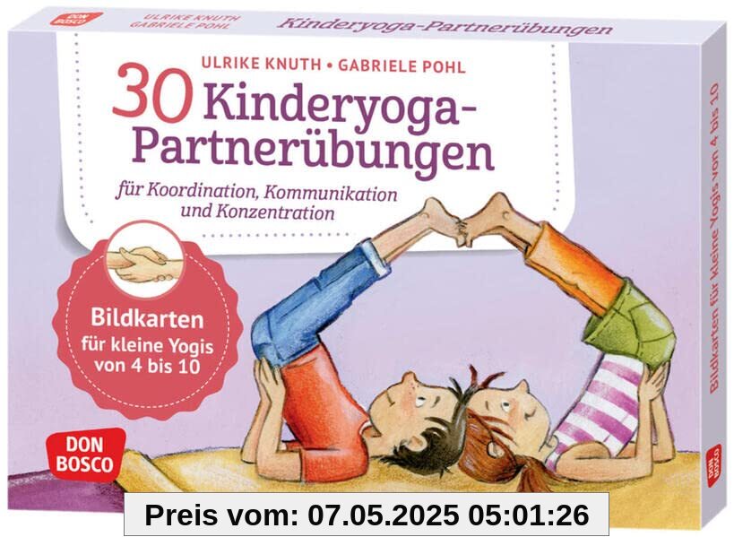 30 Kinderyoga-Partnerübungen für Koordination, Kommunikation und Konzentration: Bildkarten für kleine Yogis von 4 bis 10. Mit Yoga-Übungen zu zweit ... und innere Balance. 30 Ideen auf Bildkarten)