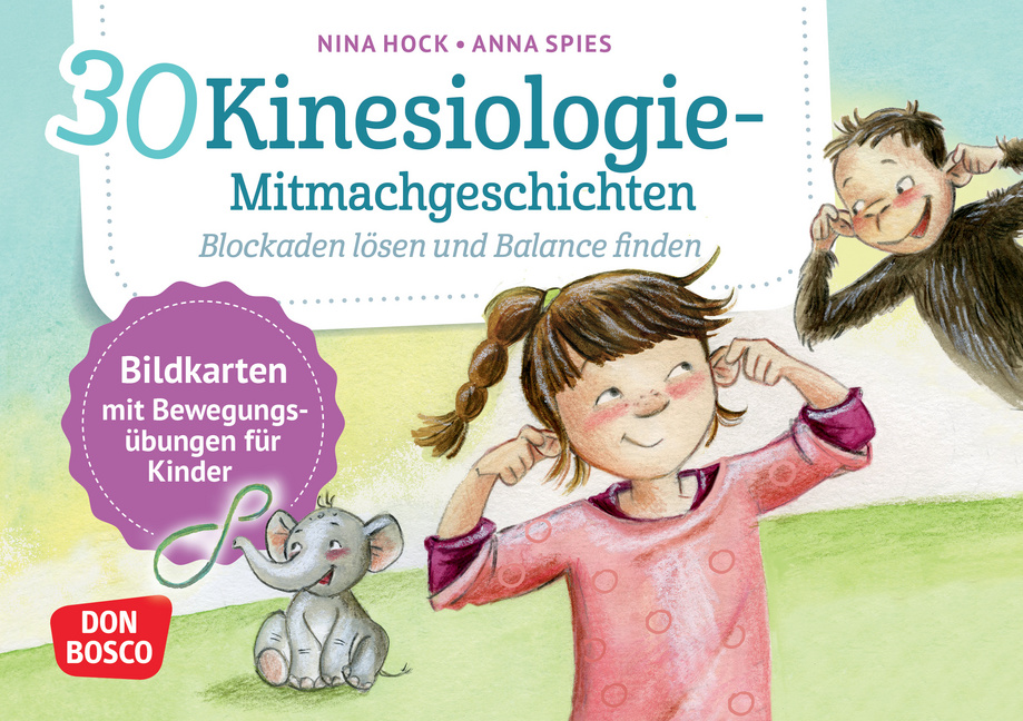 30 Kinesiologie-Mitmachgeschichten. Blockaden lösen und Balance finden von Don Bosco Medien