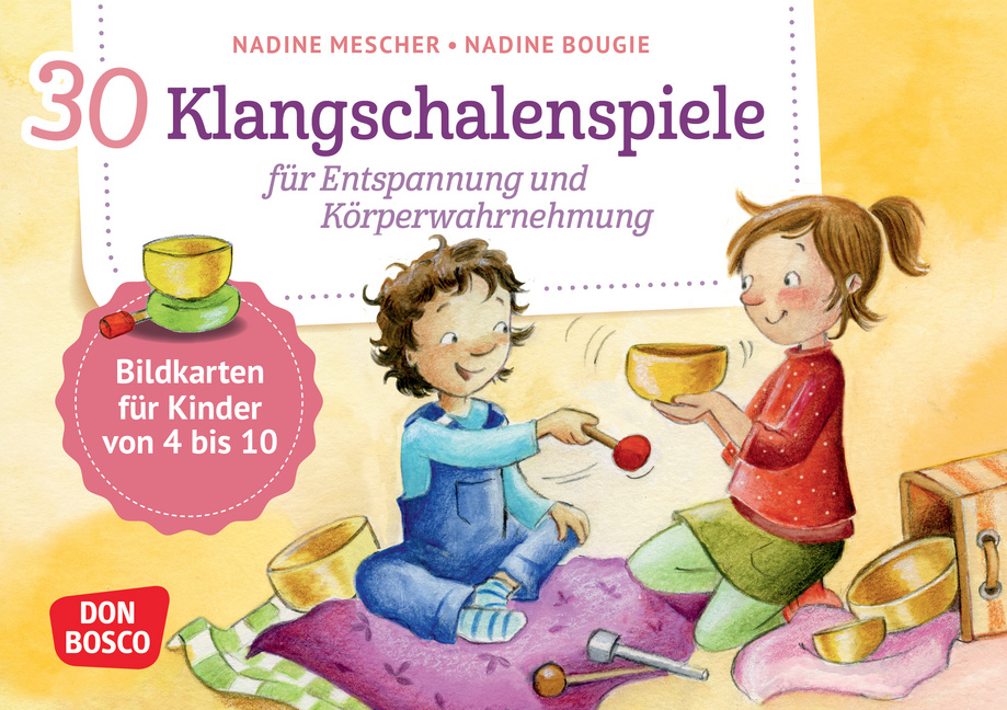 30 Klangschalenspiele für Entspannung und Körperwahrnehmung 30 Klangschalenspiele für Entspannung und Körperwahrnehmung von Don Bosco Medien