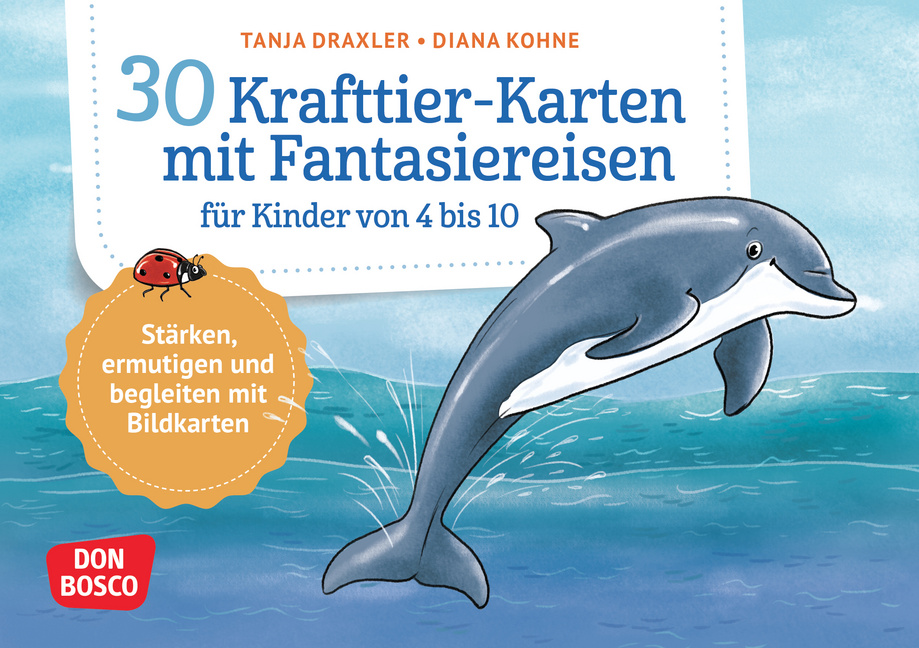 30 Krafttier-Karten mit Fantasiereisen für Kinder von 4 bis 10 30 Krafttier-Karten mit Fantasiereisen für Kinder von 4 bis 10 von Don Bosco Medien