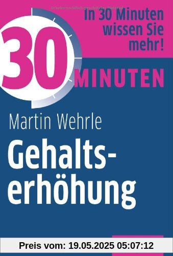 30 Minuten Gehaltserhöhung 30 Minuten Gehaltserhöhung