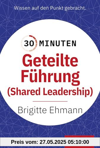 30 Minuten Geteilte Führung: Shared Leadership