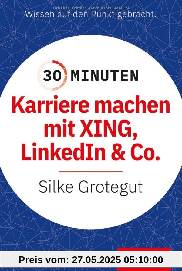 30 Minuten Karriere machen mit XING, LinkedIn und Co.