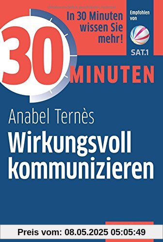 30 Minuten Wirkungsvoll kommunizieren