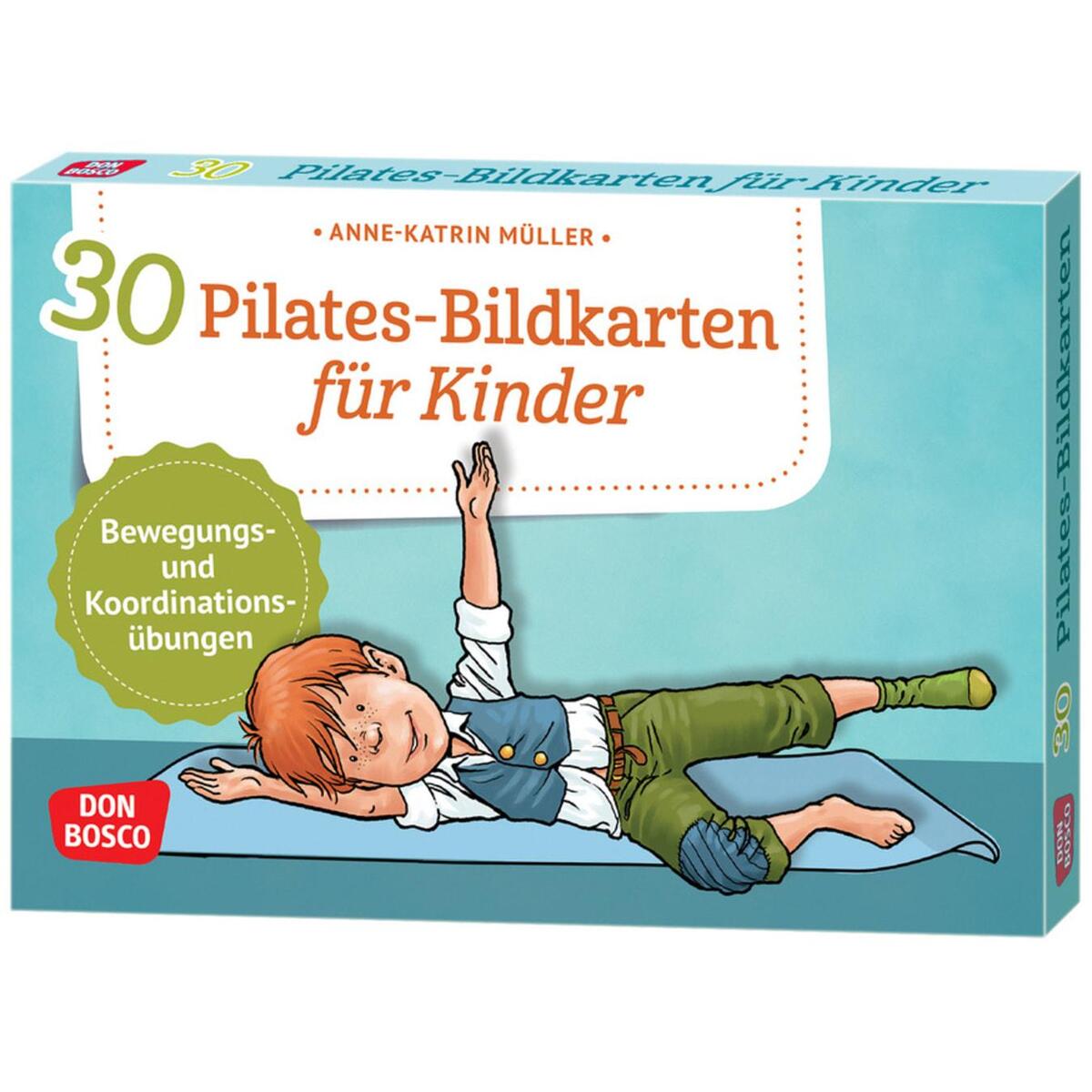 30 Pilates-Bildkarten für Kinder 30 Pilates-Bildkarten für Kinder von Don Bosco Medien GmbH