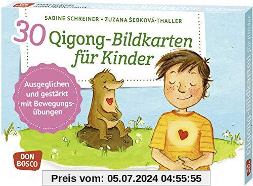 30 Qigong-Bildkarten für Kinder. Ausgeglichen und gestärkt mit Bewegungsübungen (Körperarbeit und innere Balance. 30 Ideen auf Bildkarten)