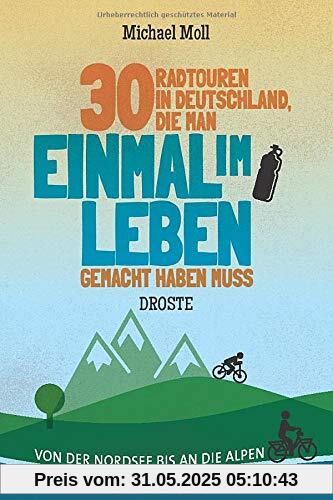 30 Radtouren in Deutschland, die man einmal im Leben gemacht haben muss: Von der Nordsee bis an die Alpen 30 Radtouren in Deutschland, die man einmal im Leben gemacht haben muss: Von der Nordsee bis an die Alpen