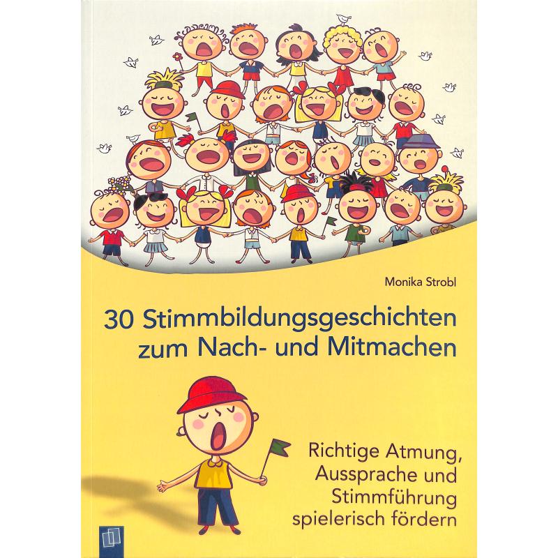 30 Stimmbildungsgeschichten zum nach und mitmachen