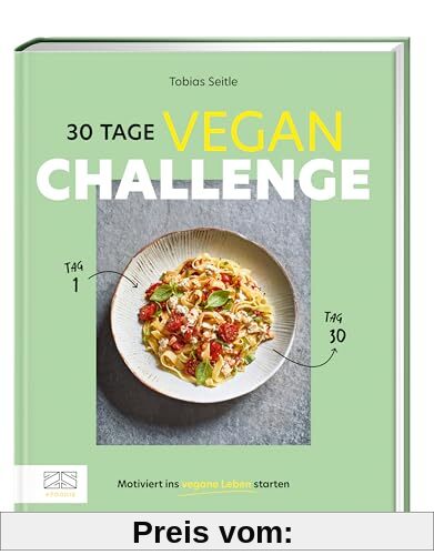 30-Tage-Vegan-Challenge: Motiviert ins vegane Leben starten