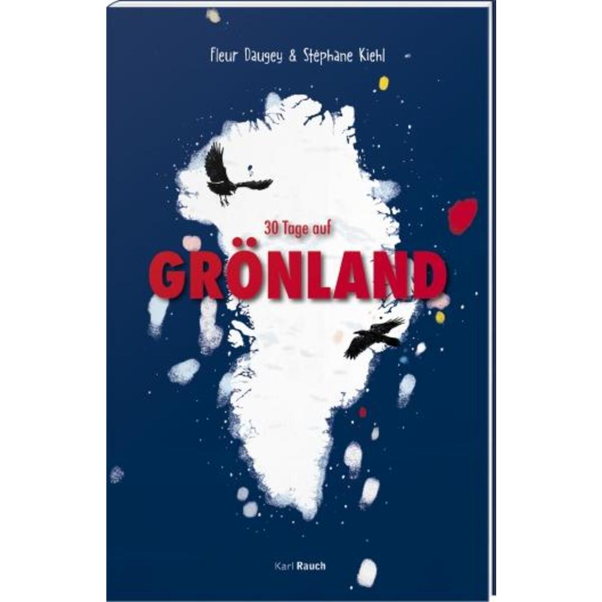 30 Tage auf Grönland von Rauch, Karl Verlag