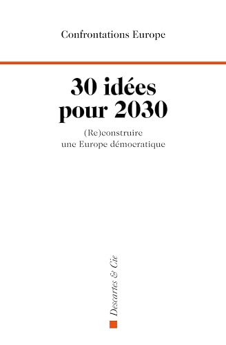 30 idées pour 2030: (Re)construire une Europe démocratique von DESCARTES ET CI