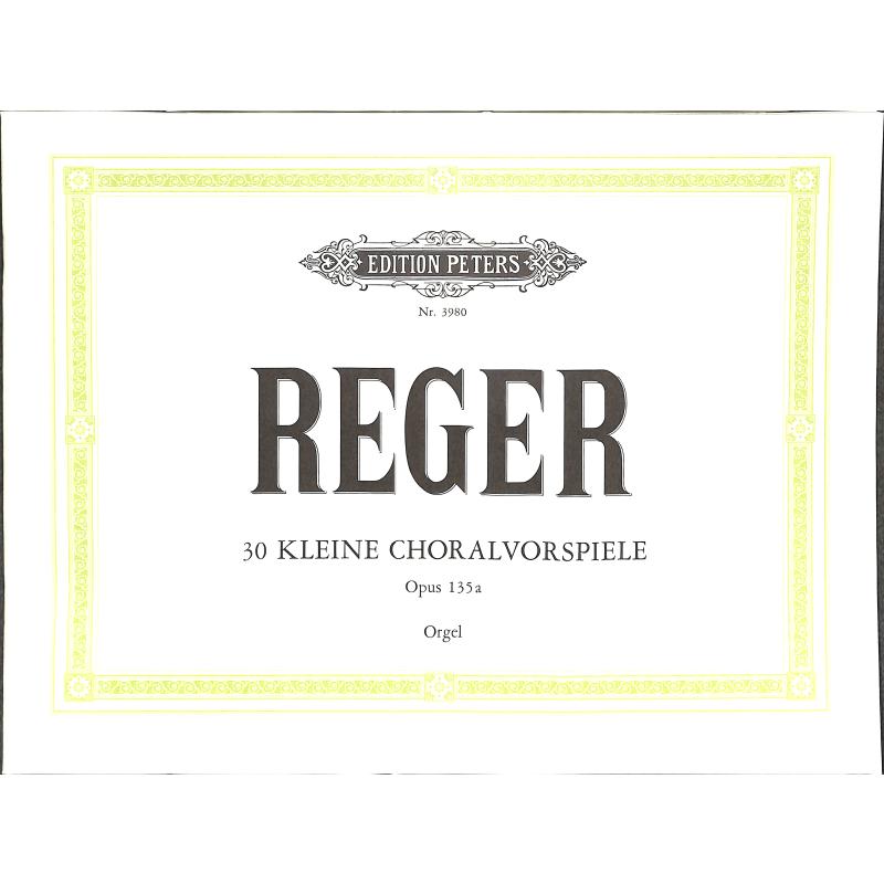30 kleine Choralvorspiele op 135a 30 kleine Choralvorspiele op 135a