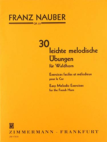 30 leichte melodische Übungen: op. 33. Waldhorn.