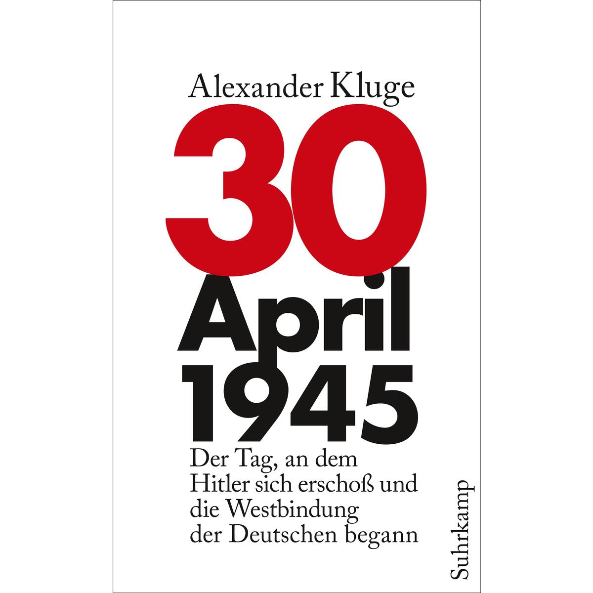 30. April 1945 30. April 1945 von Suhrkamp Verlag