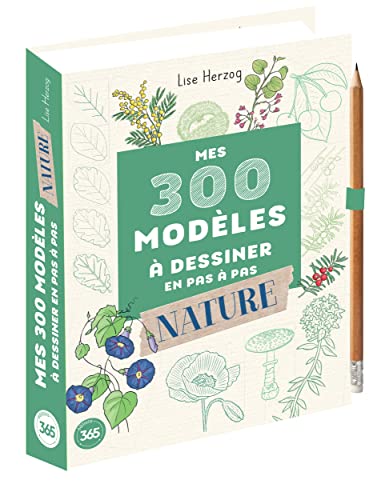 300 modèles à dessiner en pas à pas Spécial nature - Dessins étape par étape: Avec 1 crayon