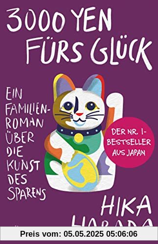 3000 Yen fürs Glück: Ein Familienroman über die Kunst des Sparens | Der Nr.-1-Bestseller aus Japan