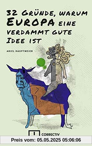 32 Gründe, warum Europa eine verdammt gute Idee ist.: Von Staubsaugern und Menschenrechten