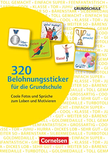 320 Belohnungssticker für die Grundschule - Coole Fotos und Sprüche zum Loben und Motivieren: 8 Stickerbögen