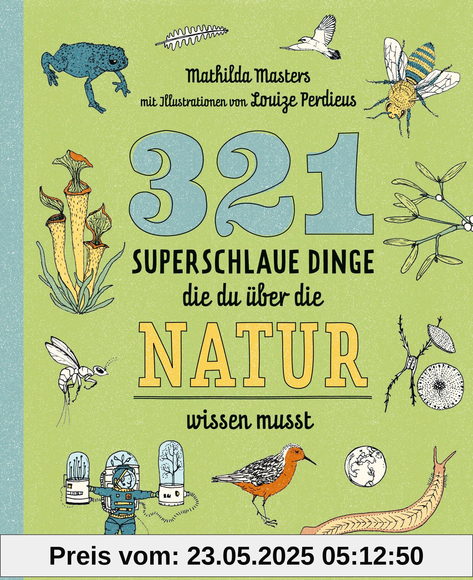 321 superschlaue Dinge, die du über die Natur wissen musst