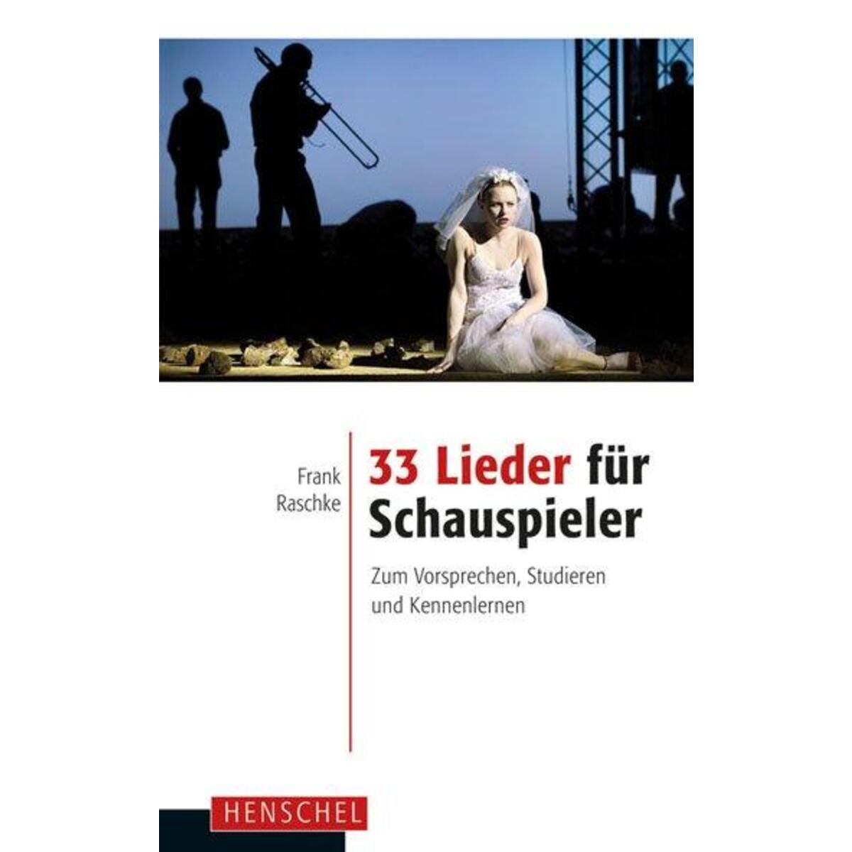 33 Lieder für Schauspieler von Henschel Verlag