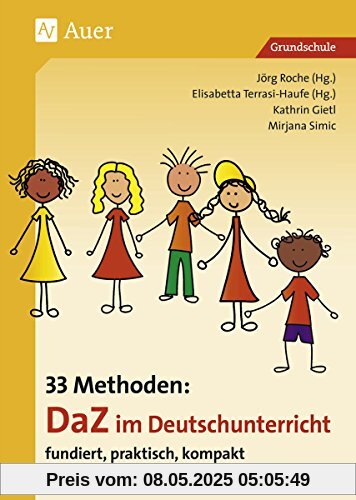 33 Methoden DaZ im Deutschunterricht: fundiert, praktisch, kompakt (1. bis 4. Klasse)