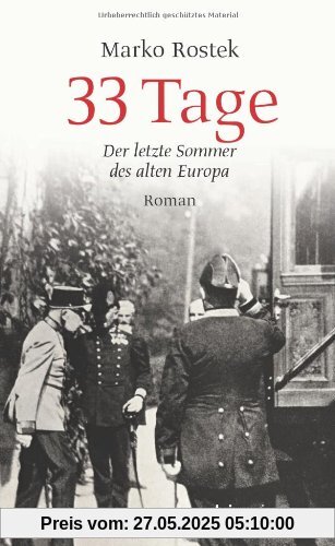 33 Tage: Der letzte Sommer des alten Europa 33 Tage: Der letzte Sommer des alten Europa