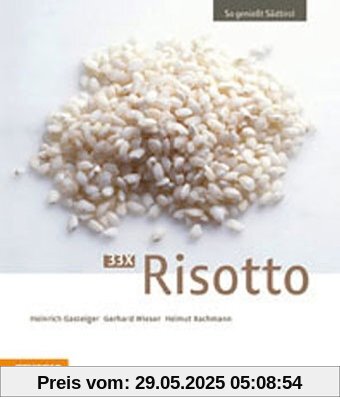 33 x Risotto: So genießt Südtirol 33 x Risotto: So genießt Südtirol