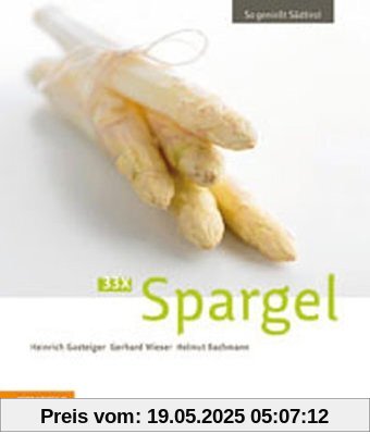 33 x Spargel: So genießt Südtirol 33 x Spargel: So genießt Südtirol