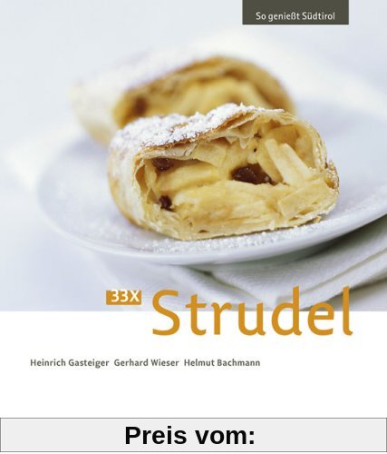 33 x Strudel: So genießt Südtirol
