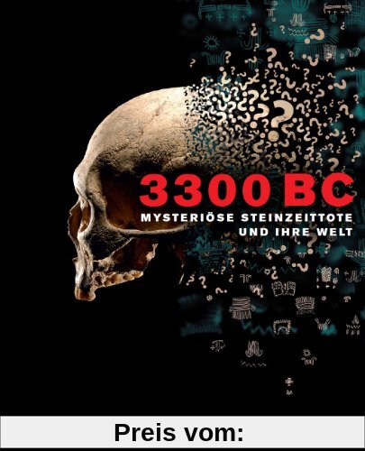 3300 BC. Mysteriöse Steinzeittote und ihre Welt