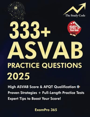 333+ ASVAB Practice Questions and Answers 2025: Pass the ASVAB with Confidence – Proven Strategies, Full-Length Practice Tests & Expert Tips to Boost ... study guide 2025 Current Edition, Band 2) von A.W Publishing