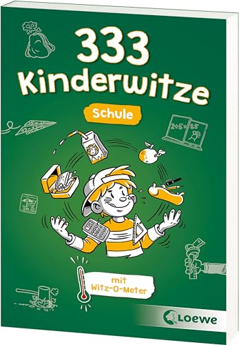 333 Kinderwitze - Schule: Zum Brüllen komisch - Die besten Witze für Kinder mit Witz-O-Meter von Loewe