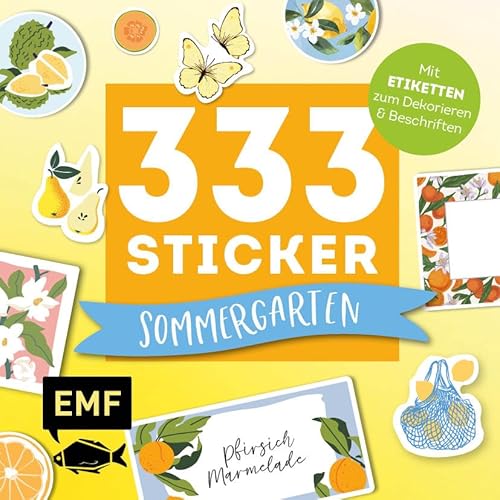 333 Sticker – Sommergarten: Küchen-Etiketten und Aufkleber mit beschreibbarer Oberfläche: Zum Verzieren und Dekorieren von Geschenken, Karten, Kalendern und Journals oder Selbst-Gemachtem von Edition Michael Fischer / EMF Verlag
