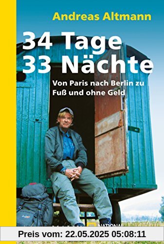 34 Tage - 33 Nächte: Von Paris nach Berlin zu Fuß und ohne Geld