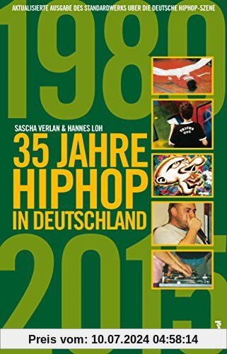35 Jahre HipHop in Deutschland: Aktualisierte und erweiterte Ausgabe des Standardwerks über die deutsche HipHop-Szene