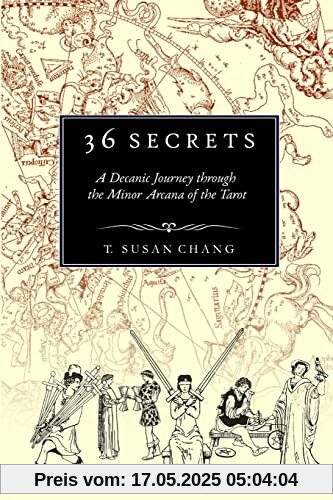 36 Secrets: A Decanic Journey through the Minor Arcana of the Tarot