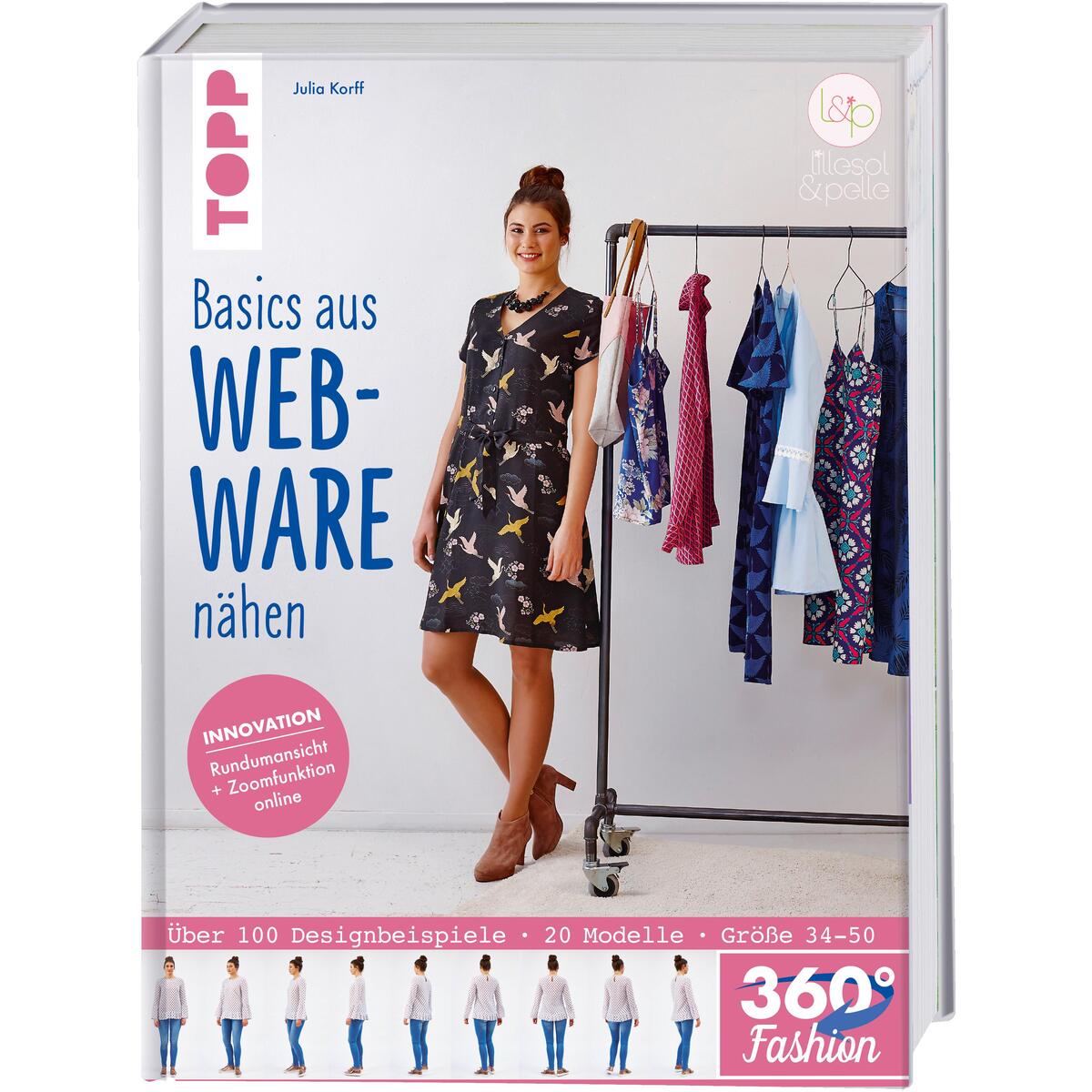 360° Fashion Basics aus Webware nähen 360° Fashion Basics aus Webware nähen von Frech Verlag GmbH